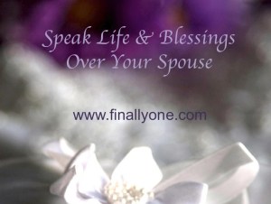 Speak Life and Blessings